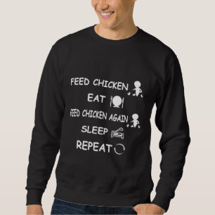 Feed Chicken Dullish Chicken Egg   Sweatshirt