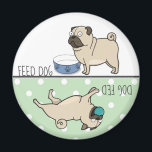 Feed Dog / Dog Fed Cute Pug Magnet<br><div class="desc">Sweet little notice for your fridge to stop those puppy dog eyes getting second servings after they've already been fed.</div>