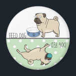 Feed Dog / Dog Fed Cute Pug Magnet<br><div class="desc">Sweet little notice for your fridge to stop those puppy dog eyes getting second servings after they've already been fed.</div>