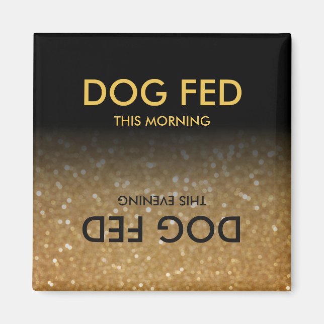 Feed Dog Reminder Magnet Black, Gold Glitter Ombre (Front)