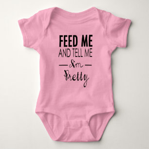 Feed Me and tell me I'm pretty - Baby Bodysuit