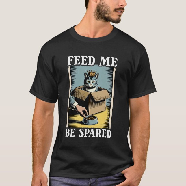 Feed Me Be Spared Cat In Box Cute Funny Cat T-Shirt (Front)