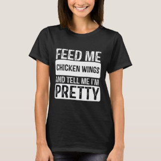 Feed Me Chicken Wings - Bbq Lover Meat Smoker Gril T-Shirt