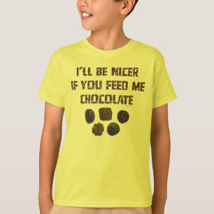 Feed Me Chocolate K T-Shirt