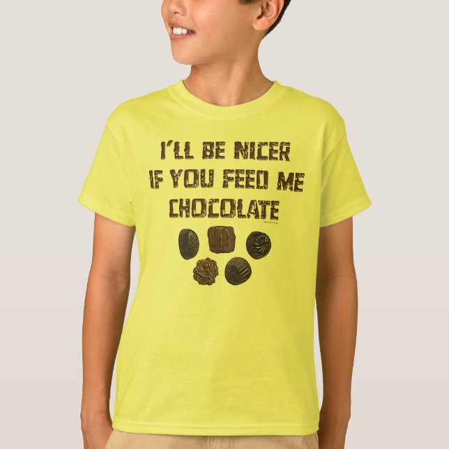 Feed Me Chocolate K T-Shirt (Front)