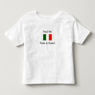 Feed Me Pasta & Kisses! Toddler T-Shirt