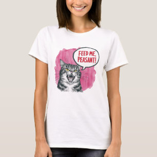 Feed Me Peasant Funny Cat T-Shirt