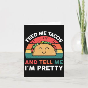 Feed Me Taco-shirt Kids Women Mexican Tuesday Funn Card