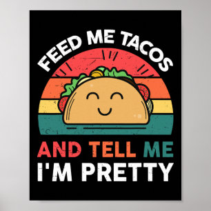 Feed Me Taco-shirt Kids Women Mexican Tuesday Funn Poster
