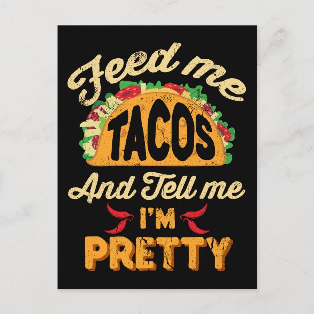 Feed Me Tacos and Call Me I'm Beautiful Cinco de Postcard (Front)