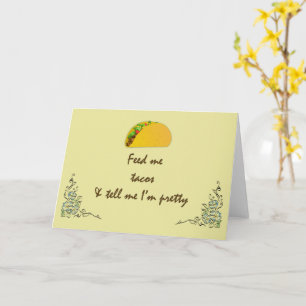 Feed me Tacos Card