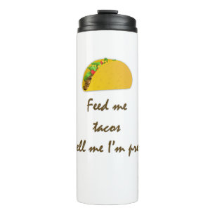 Feed Me Tacos Thermal Tumbler