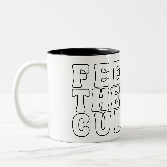 Feed Me Then We Cuddle Two-Tone Coffee Mug (Left)