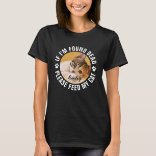 Feed My Cat Funny Dark Humour T-Shirt