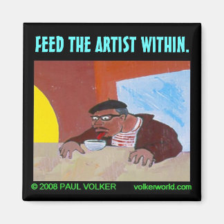 FEED THE ARTIST WITHIN. $3.00 MAGNET