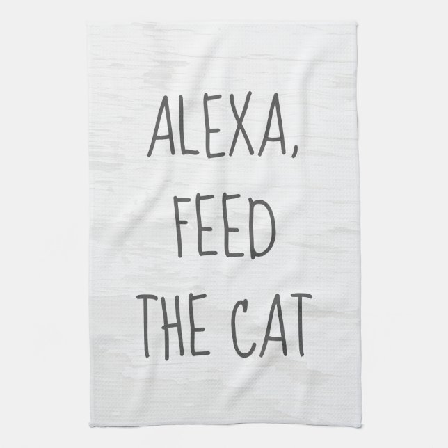 Feed the Cat Alexa Command Humor  Tea Towel (Vertical)