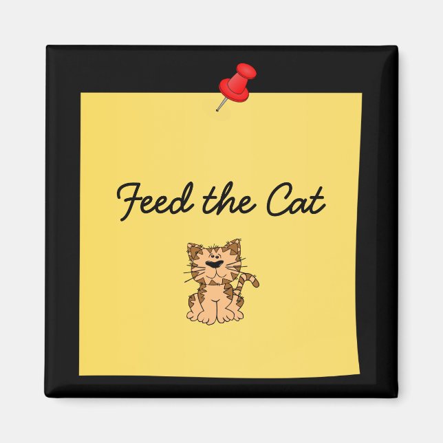 "Feed the Cat" Reminder post-it-note magnet (Front)