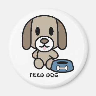 Feed The Dog! Magnet
