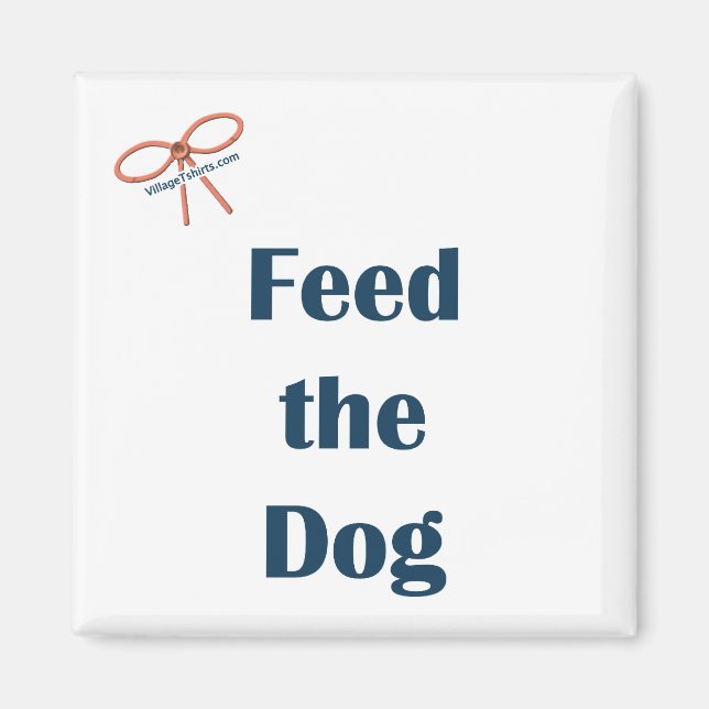 Feed the Dog Reminder Magnet (Front)
