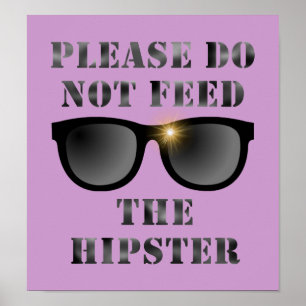 Feed the Hipster Poster