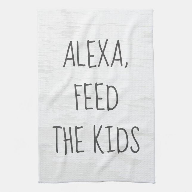 Feed the Kids Alexa Command Humor  Tea Towel (Vertical)