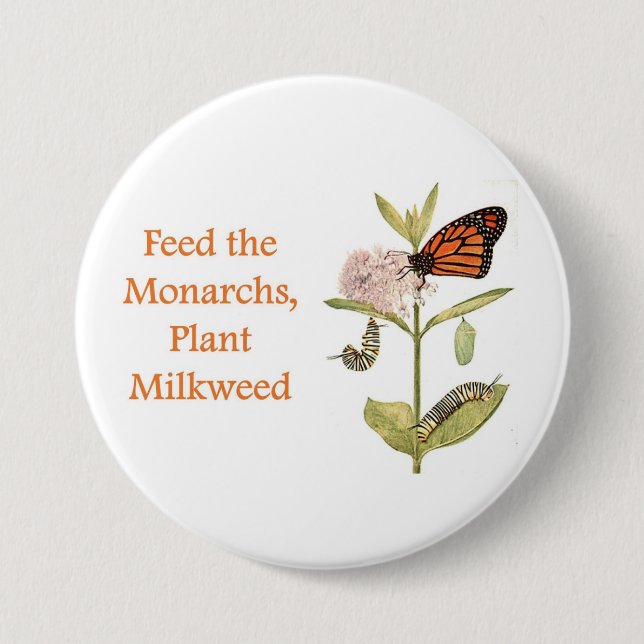Feed the Monarchs, Plant Milkweed Button (Front)