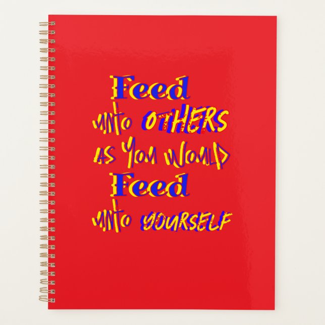 Feed Unto Others Notebook Planner (Front)