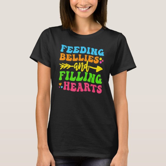 Feeding Bellies And Filling Hearts Lunch Lady Cafe T-Shirt (Front)