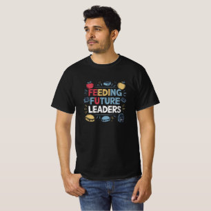 Feeding Future Leader T-Shirt