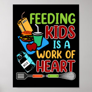 Feeding Kids Is A Work Of Heart School Lunch Lady  Poster