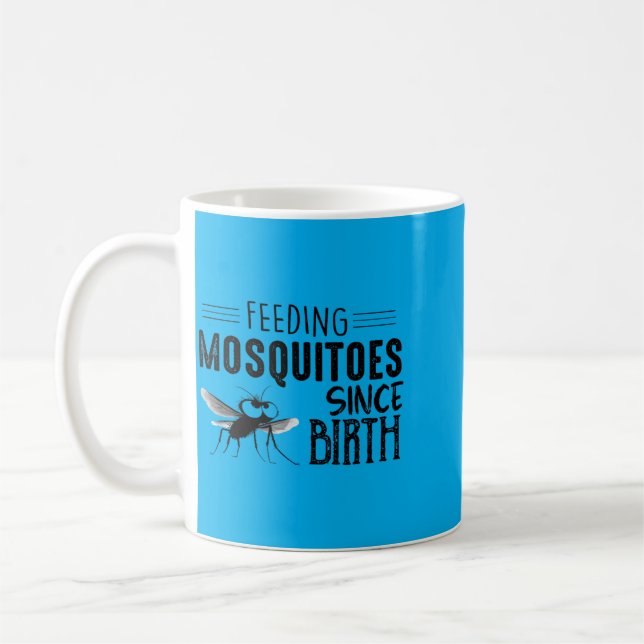 Feeding Mosquitoes Since Birth Coffee Mug (Left)