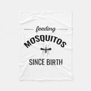 Feeding Mosquitoes Since Birth Funny Shirt Camping Fleece Blanket
