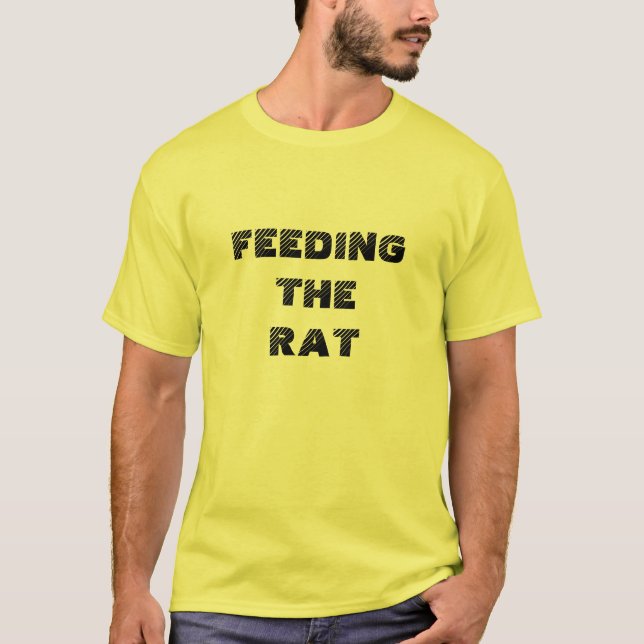 Feeding the Rat  Tee-shirt T-Shirt (Front)