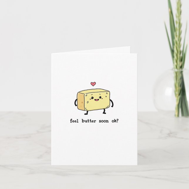 Feel Butter Soon Ok Card (Front)