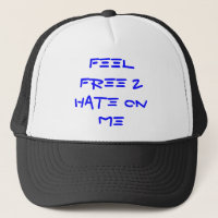 Feel Free 2 Hate On ME