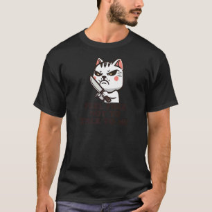 Feel Free Not To Talk To Me Grumpy Introvert Cat & T-Shirt