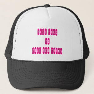 Feel Free To Fill New İdeas Trucker Hat