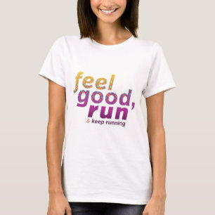 Feel Good RUN - FATNOMORE Runner Inspiration T-Shirt