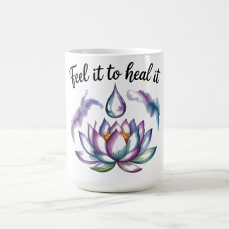 Feel It to Heal It Blooming Waterdrop Mug