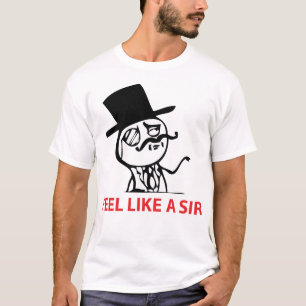 Feel Like A Sir - 2-sided T-Shirt