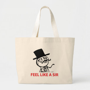 Feel Like a Sir Large Tote Bag