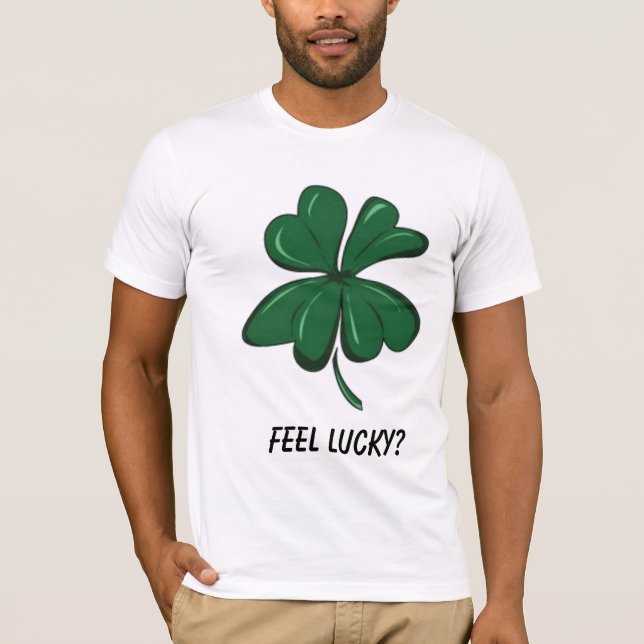 Feel Lucky T-shirt (Front)