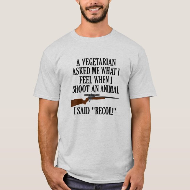 Feel Recoil Funny Hunting Tshirt (Front)