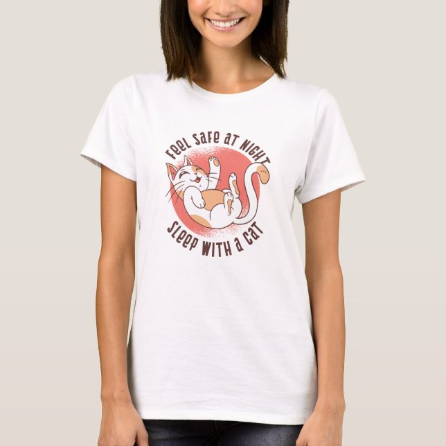 Feel Safe At Night Sleep With A Cat T-Shirt (Front)