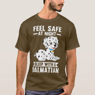 Feel safe at night sleep with a Dalmatian  T-Shirt