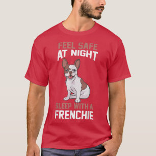 Feel safe at night sleep with a French Bulldog T-Shirt