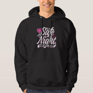Feel Safe At Night Sleep With A Nurse Hoodie