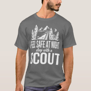 FEEL SAFE AT NIGHT SLEEP WITH A SCOUT white T-Shirt