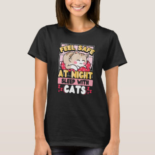 Feel Safe At Night Sleep With Cats T-Shirt