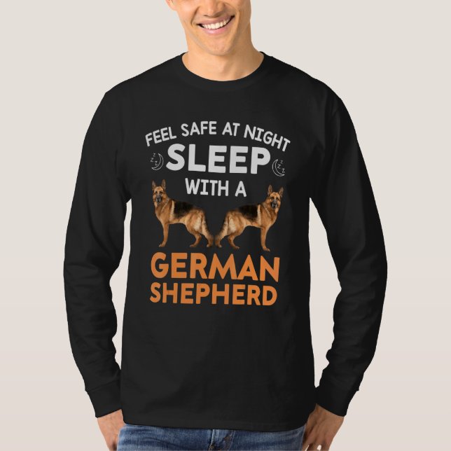 Feel Safe At Night With A German Shepherd T-Shirt (Front)